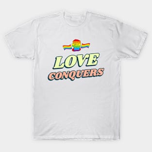 Love conquers T-Shirt